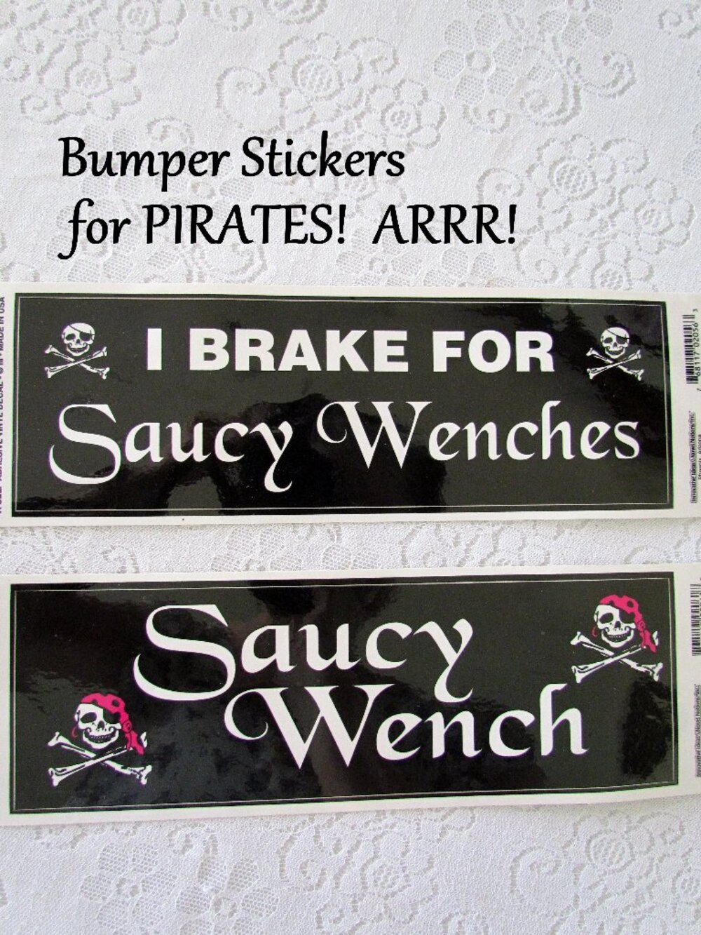 PIRATE BUMPER STICKERS: "I BRAKE for SAUCY WENCHES' & "SAUCY WENCH" - FUN COUPLE